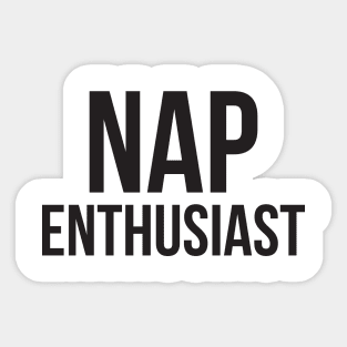 Nap Enthusiast Sticker
